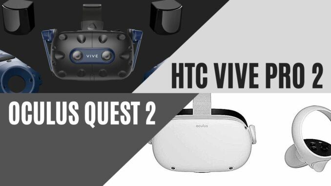 HTC Vive Pro 2 vs. 2: Which One Should You Buy?