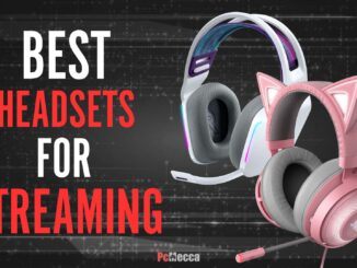 Best Headsets For Streaming