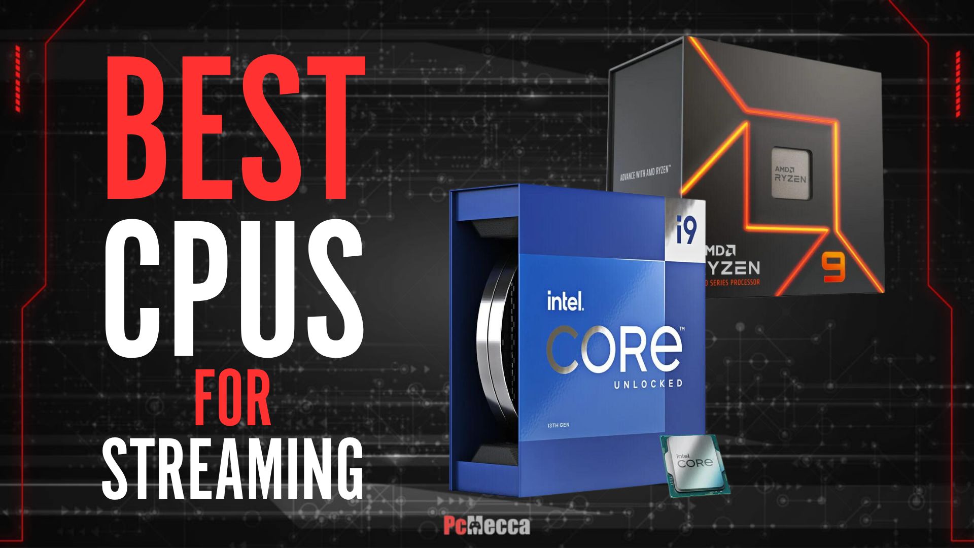 7 Best CPUs For Streaming in 2024