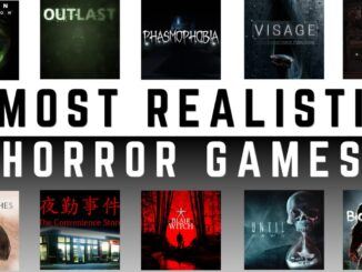Most Realistic Horror Games